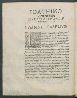 Ioachimo Von der Luhe Marescalco Aulae Megapol. S. D. Ioannes Caselius.