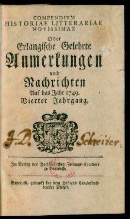 Vierter Jahrgang: Compendivm Historiae Litterariae Novissimae Oder Erlangische Gelehrte Anmerkungen und Nachrichten
