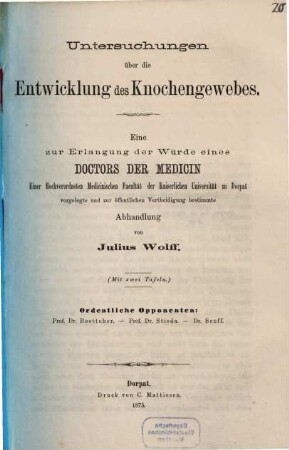 Untersuchungen über die Entwicklung des Knochengewebes : Inaugural-Dissertation