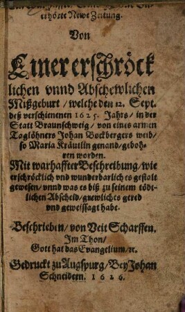 Warhaffte, Trawrige vnd Vnerhörte Newe Zeitung Von Einer ... Mißgeburt, welche ... 1625 ... in der Statt Braunschweig ... gebohren worden ...