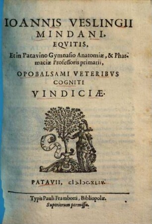 Ioannis Veslingii ... Opobalsami Veteribus Cogniti Vindiciae