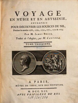 Voyage Aux Sources Du Nil, En Nubie ET En Abyssinie : Pendant les années 1768, 1769, 1770, 1771, 1772, & 1773, Tome Troisiéme