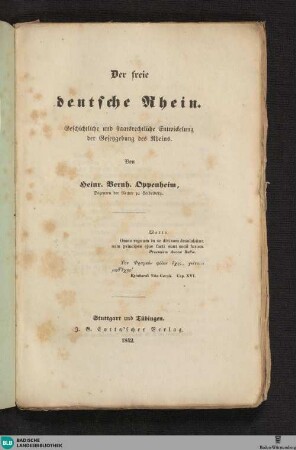 Der freie deutsche Rhein : geschichtliche und staatsrechtliche Entwickelung der Gesetzgebung des Rheins