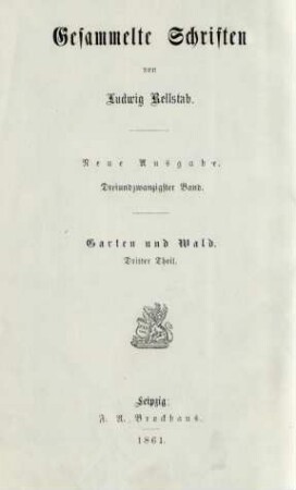 Band 23 = Garten und Wald, Theil 3: Gesammelte Schriften