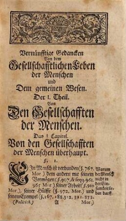 Vernünfftige Gedancken Von dem Gesellschafftlichen Leben der Menschen Und insonderheit Dem gemeinen Wesen : Zu Beförderung der Glückseeligkeit des menschlichen Gechlechtes, Den Liebhabern der Wahrheit mitgetheilet