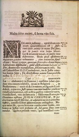 Mori morte iustorum, optabilium omnium optabilissimum est: Iustorum enim animae in manu Dei sunt; qui in paucis vitae huius laboribus & aerumnis vexati, in multis bene disponentur ... : [Dabamus Viennae Austriae, ex Monasterio Nostro B.V.M. vulgo ad Scotos, Anno 1[...] ipsa supra praetacta obitus die ...]