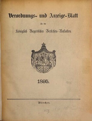 Verordnungs- und Anzeige-Blatt der Königl. Bayerischen Verkehrs-Anstalten. 1895