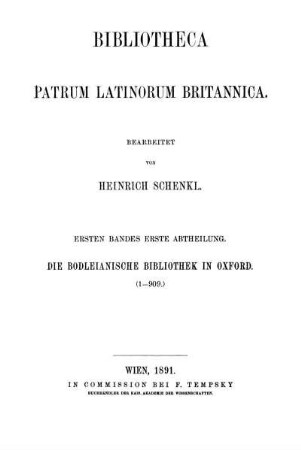 Bd. 1, Abth. 1: Bibliotheca patrum Latinorum Britannica. Bd. 1, Abth. 1