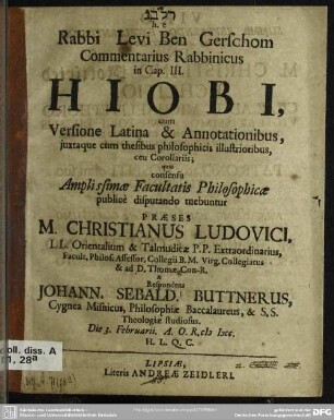 ... h. e. Rabbi Levi Ben Gerschom Commentarius Rabbinicus in Cap. III. Hiobi : cum versione Latina & Annotationibus ...