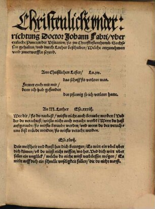 Christenliche vnderrichtung Doctor Johann Fabri, vber ettliche Puncten der Visitation, ßo im Churfürstenthumb Sachssen gehalten, vnd durch Luther beschriben, Welche antzunehmen vnd zu verwerffen seyend