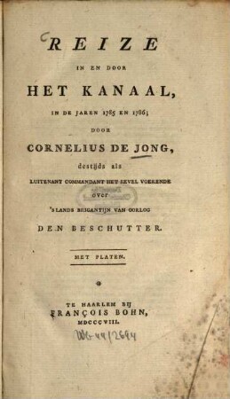 Reize in en door het kanaal : in de jaren 1785 en 1786 ; Met platen