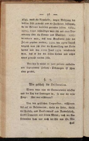 §. 7. Wie geschah die Deliberation.