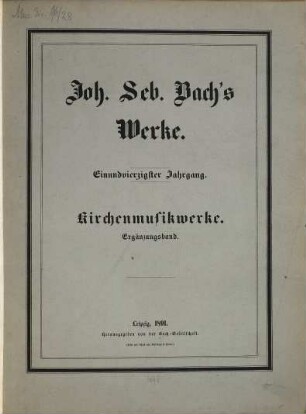 Johann Sebastian Bach's Werke. 41, Kirchenmusikwerke, Ergänzungsband