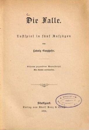 Die Falle : Lustspiel in fünf Aufzügen