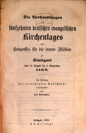Verhandlungen des ... Deutschen Evangelischen Kirchentages. 15. 1869