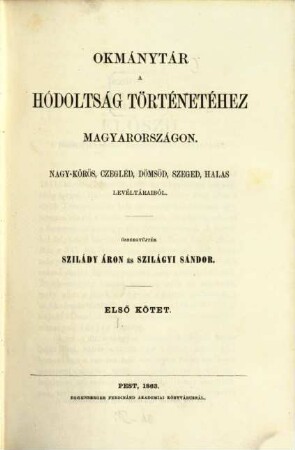 Török-magyarkori történelmi emlékek. Osztály 1, Okmánytár. 1. 1863