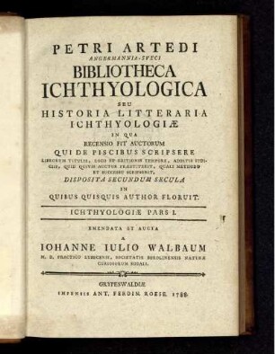 Pars I: Petri Artedi bibliotheca ichthyologica. Pars I