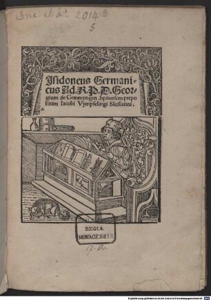 Isidoneus germanicus : mit Widmungsbrief des Autors an Georg von Gemmingen, Speyer 21. 6.1496. Mit Widmungsbrief an Heinrich von Henneberg, Straßburg 22.8.1497