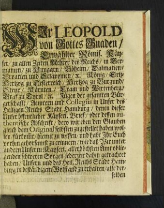 Wir Leopold von Gottes Gnaden/ Erwählter Römis. Käyser/ ...
