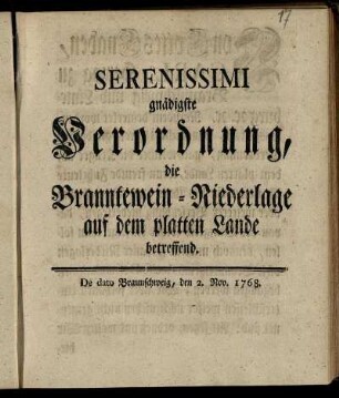 Serenissimi gnädigste Verordnung, die Branntewein-Niederlage auf dem platten Lande betreffend
