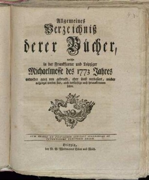 1773,2: Allgemeines Verzeichniß derer Bücher, welche in der Frankfurter und Leipziger Michaelismesse des 1773 Jahres