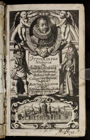 Itinerarium Hispaniae oder Raiß Beschreibung, durch die Königreich Hispanien und Portugal