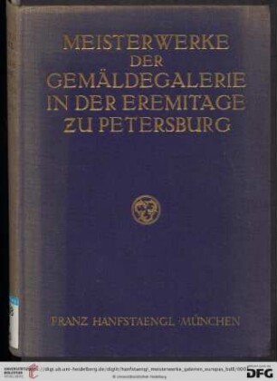 Band 8: Meisterwerke der bedeutendsten Galerien Europas: Meisterwerke der Gemäldesammlung in der Eremitage zu Petrograd : mit 285 Abbildungen