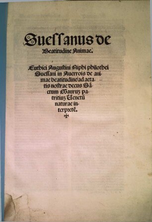De Beatitudine Animae : Euthici Augustini Niphi philothei Suessani in Auerrois de animae beatitudine ad aetatis nostrae decus Sa[n]ctum Mauruz patritiuz Venetu[m] naturae interprete[m]