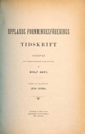 Upplands Fornminnesförenings tidskrift. 16 = Bd. 3, H. 1. 1894