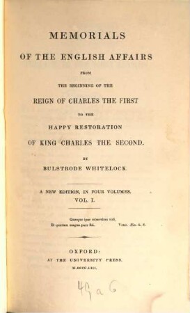 Memorials of the English affairs from the beginning of the reign of Charles the First to the happy restoration of King Charles the Second : in 4 volumes. 1