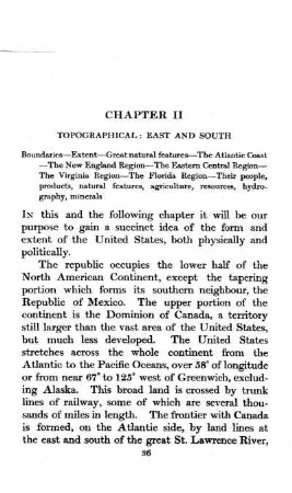 CHAPTER II - TOPOGRAPHICAL : EAST AND SOUTH : Boundaries?Extent?Great natural features?The Atlantic Coast?The New England Region?The Eastern Central Region?The Virginia Region? The Florida Region?Their people,