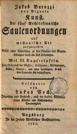 Jakob Barozzi von Vignola Kunst, die fünf architektonischen Säulenordnungen auf mechanische Art aufzureißen