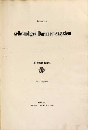 Über ein selbständiges Darmnervensystem : mit 2 Kupfertafeln