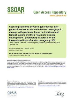 Securing solidarity between generations: inter-generational cohesion in the face of demographic change, with particular focus on individual and familial factors and their relation to societal development ; preparatory expertise for the International Plan of Action on Ageing 2002