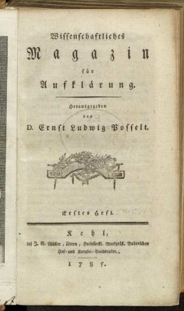 Wissenschaftliches Magazin für Aufklärung. Erstes Heft.