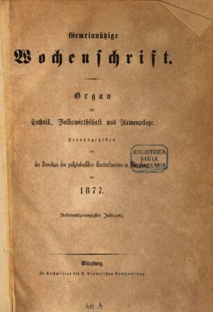 Gemeinnützige Wochenschrift : Organ d. Polytechnischen Zentral-Vereins für Unterfranken und Aschaffenburg ; Organ für d. Interessen d. Technik, d. Handels, d. Landwirthschaft u. d. Armenpflege. 27. 1877