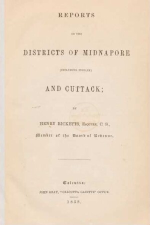 Reports on the Districts of Midnapore [including Hijelee] and Cuttack