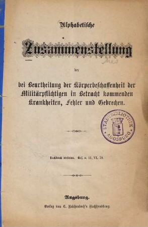 Alphabetische Zusammenstellung der bei Beurtheilung der Körperbeschaffenheit der Militärpflichtigen in betracht kommenden Krankheiten, Fehler und Gebrechen