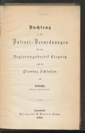 Nachtr.: Die besonderen Polizei-Verordnungen für den Regierungsbezirk Liegnitz und die Provinz Schlesien