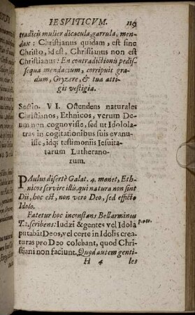 Sectio VI. Ostendens naturales Christianos, Ethnicos, verum Deum non cognovisse, sed ut Idololatras in cogitationibus suis evanisse, idq; testimoniis Jesuitatarum Lutheranorum.