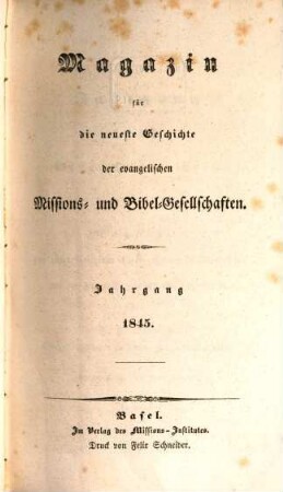 Magazin für die neueste Geschichte der evangelischen Missions- und Bibelgesellschaften. 1845