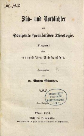 Süd- und Nordlichter am Horizonte speculativer Theologie : Fragment eines evangelischen Briefwechsels