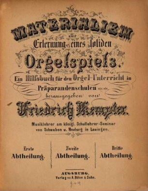 Materialien zur Erlernung eines soliden Orgelspiels : ein Hilfsbuch für den Orgel-Unterricht in Präparandenschulen etc. etc., 2