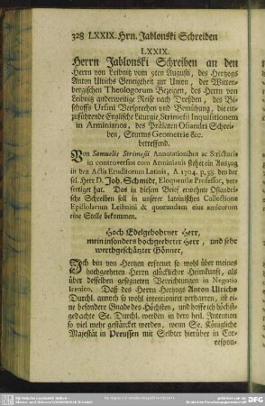 LXXIX. Herrn Jablonski Schreiben an den Herrn von Leibnitz vom 9ten Augusti, des Hertzogs Anton Ulrichs Geneigtheit zur Union, ...