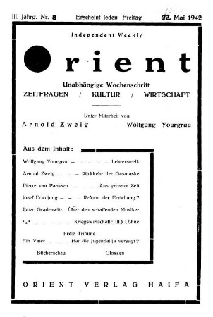 Orient : unabhängige Wochenschrift ; Zeitfragen, Kultur, Wirtschaft