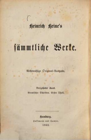 Heinrich Heine's sämmtliche Werke, 13.. Vermischte Schriften, Th. 1