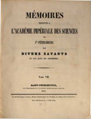 Mémoires présentés à l'Académie Impériale des Sciences de St.-Pétersbourg par divers savants et lus dans ses assemblées, 7. 1854