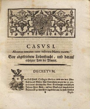 Der Medicinische Richter : oder Acta Physico-Medico Forensia Collegii Medici Onoldini ; Von Anno 1735 biß auf dermalige Zeiten zusammen getragen, hier und dar mit Anmerckungen, Dann Mit einer deutlichen Erläuterung der medicinischen Kunstwörter und vollständigen Register versehen, 2