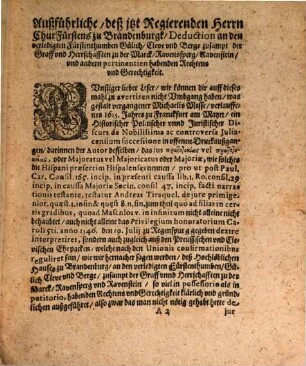 Klare ... gegründete ... Deduction deß ... Chur-Fürstens zu Brandenburgk, an den verledigten Fürstenthumben Gülich, Cleve und Berg ... habenden Rechtens und Gerechtigkeit