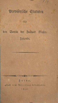 Provisorische Statuten für den Verein der Fuldaer Musen-Freunde
